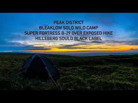 Hilleberg Soulo Black Label / Bleaklow Wildcamp and Super Fortress B-29 Bomber Over Exposed Hike