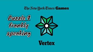 Vertex Game Starter Puzzle 4 - Frankly Speaking | Vertex New York Times Games Dot Connecting Puzzle