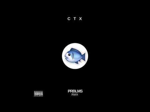 CTX - PRBLMS RMX