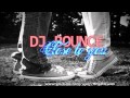 DJ Bounce - Close to you [CwalkMusiczCorner ...