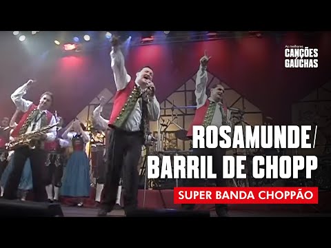 ROSAMUNDE (BARRIL DE CHOPP) - SUPER BANDA CHOPPÃO [AO VIVO - FESTIVAL DE BANDAS]