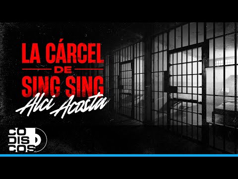 La Carcel De Sing Sing - Alci Acosta