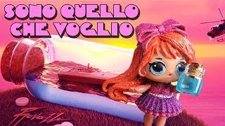 SONO QUELLO CHE VOGLIO - Parodia LOL Surprise di Faccio quello che voglio