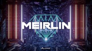 Alone feat. Cymatic (Original Mix)  - MEIRLIN x PedroDJDaddy