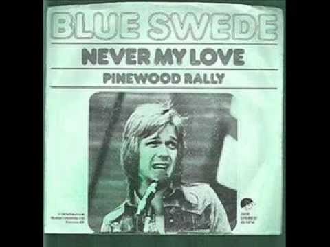 Blue Swede - Never My Love - 1974 (Studio Version)
