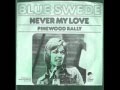 Blue Swede - Never My Love - 1974 (Studio ...