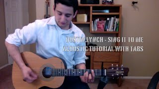 Dustin Lynch - Sing it to Me (Acoustic Tutorial with Tabs)