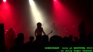 HIEROPHANT - Live at KC MOSTOVNA 10.8.2013 HD