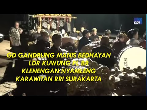 Gd Gandrung Manis Bedhayan Ldr Kuwung Pl Br Klenengan nyamleng Karawitan RRI Surakarta