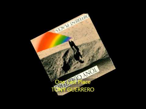 Tony Guerrero - ONE LAST PLACE