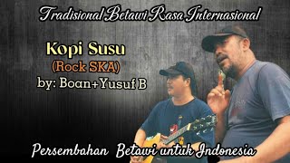 Download lagu KOPI SUSU - BOAN FT YUSUF B (Rock Ska) mp3