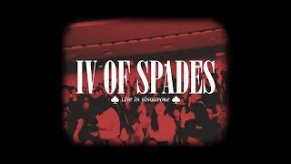 IV OF SPADES - The Sweet Shadow Tour: Singapore