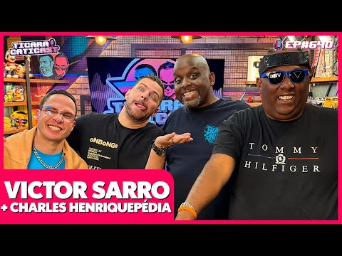 VICTOR SARRO E CHARLES HENRIQUE - TICARACATICAST | EP 640