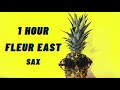Fleur East - Sax (1 Hour) Fleur East - Sax (1 Hour)