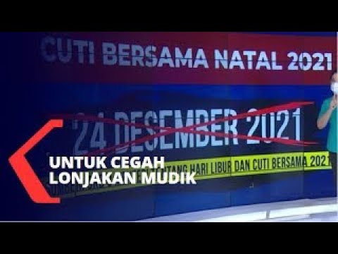 Cuti Bersama Natal 2021 Dihapus, Mencegah Lonjakan Mudik