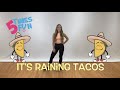 Fun choreography dance class for kids to It's Raining Tacos