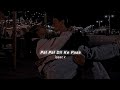 Pal Pal Dil Ke Pass (Slowed+Reverb) Arijit Singh | îsaac x
