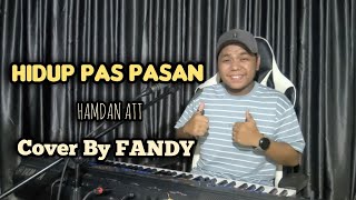 Download lagu Hidup Pas Pasan_HAMDAN ATT Cover By FANDY mp3