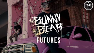 The Bunny The Bear - Futures (Official Music Video)