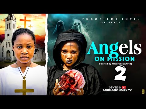 ANGELS ON MISSION Pt2 | MERCY KENNETH, NELLY EDET Lates tNigerian Christian  Movies 2026