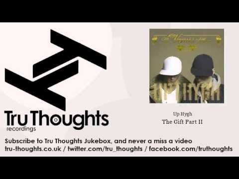 Up Hygh - The Gift Part II
