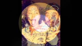 Dragon Turbo feat. Rankin Pumpkin-LOVE THAT WE SHARE (1995)