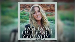 Clare Dunn Holding Out For A Cowboy