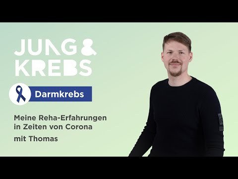 Thomas // Meine Reha-Erfahrungen in Zeiten von Corona - Jung & Krebs - Darmkrebs