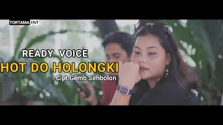 READY VOICE - HOT DO HOLONGKI [ Official Music Video ]