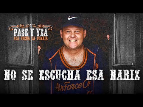 El Pepo - No Se Escucha Esa Nariz | Pase y Vea, Acá Suena la Cumbia - LADO B