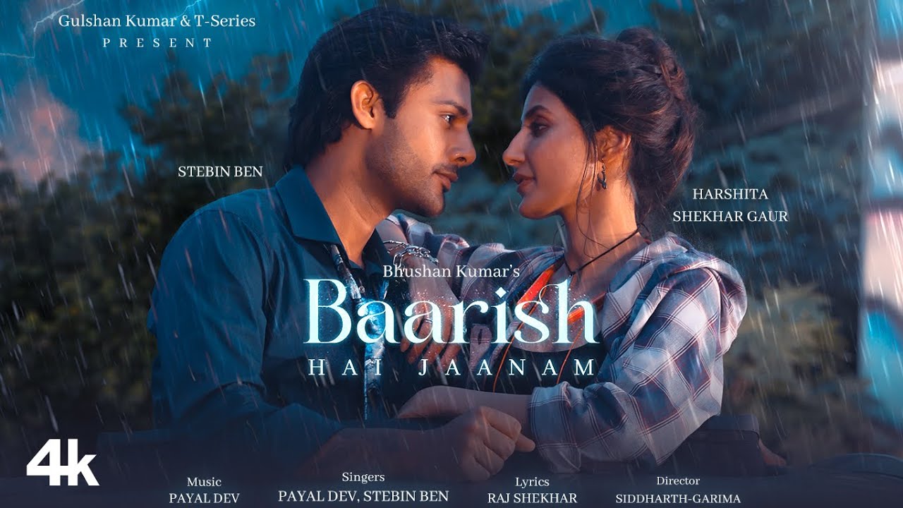Enjoy The Season Of Love With Payal Dev And Stebin Bens Baarish Hai Jaanam Ft. Harshita Gaur – Out Now On T-Series