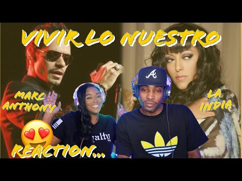 FIRST TIME HEARING LA INDIA FT. MARC ANTHONY "VIVIR LO NUESTRO" REACTION"|  😍😍