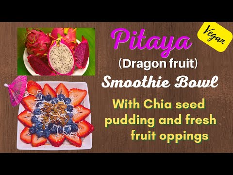 How to make Vegan Pitaya (Dragon Fruit) Smoothie Bowl