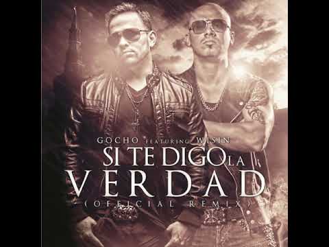 Gocho - Si Te Digo la Verdad (Official Remix) [feat. Wisin]