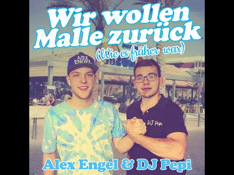 Alex Engel & Dj Pepi - Wir wollen Malle zurück (offizielles Musikvideo)