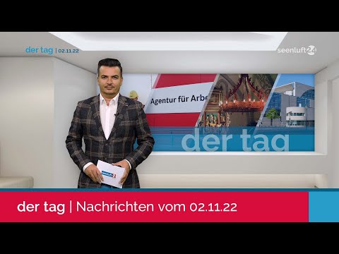 DER TAG | die Nachrichten vom 02.11.2022