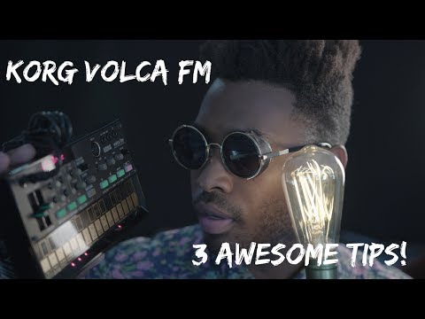 KORG VOLCA FM -- MY TOP 3 AWESOME TIPS!!!