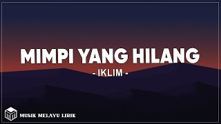 Download lagu Iklim - Mimpi Yang Hilang (Lirik Lagu) mp3