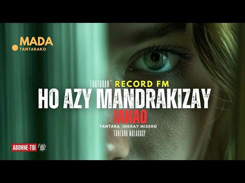 Tantara Malagasy - HO AZY MANDRAKIZAY IANAO (Tantaran'i Record Fm) 👍❤ABONNEO NY PEJY TSIKA💕