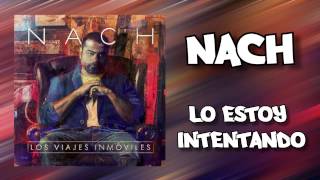 Nach - Lo estoy intentando