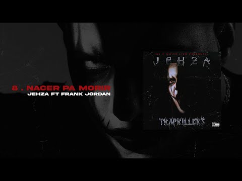 Jehza ft.  Frank Jordan Nacer Pa Morir (Audio Oficial)