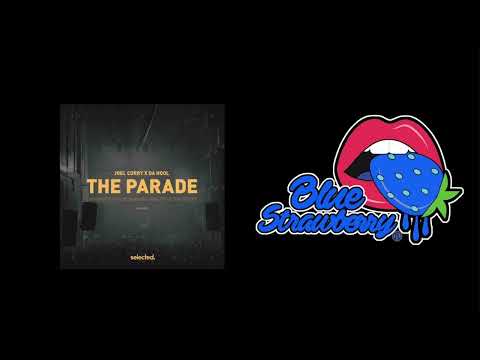 Joel Corry & Da Hool - The Parade (Extended Mix)