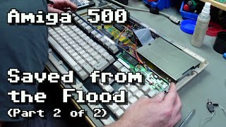 Amiga 500 Saved from the Flood (Part 2)