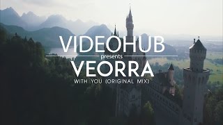 Veorra - With You (Original Mix) (VideoHUB) #staycreative