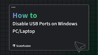 How to Disable USB Ports on Windows PC/Laptop