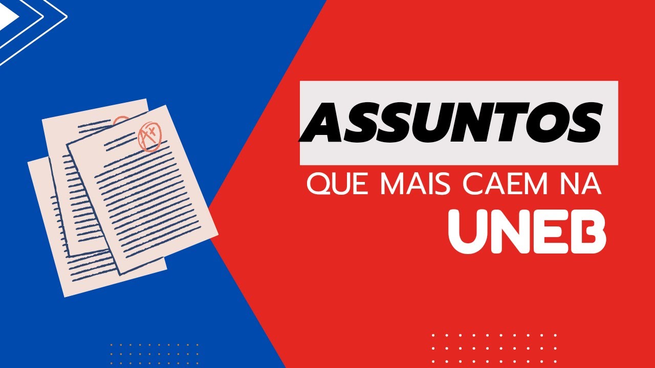 UNEB 2023 | ASSUNTOS QUE MAIS CAEM NA UNEB