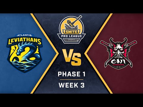 SMITE Pro League Phase 1 Week 3 Atlantis Leviathans vs Oni Warriors