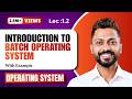 L 1 2 Batch Operating System Types Of Operating System