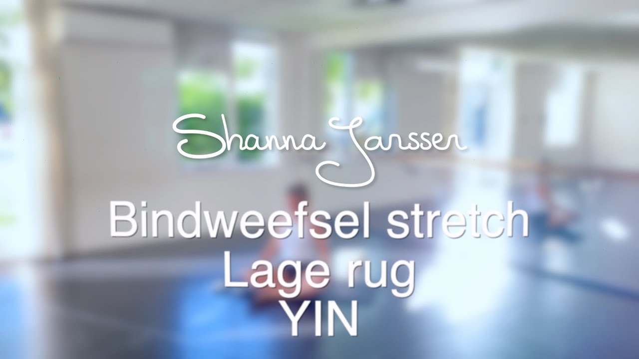 YIN Bindweefsel stretch lage rug - 10 minuten