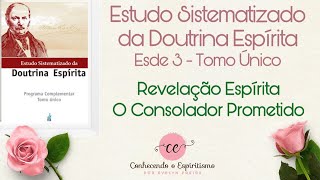 Aula 28 - ESDE 3 - Revelação Espírita; Espiritismo - O Consolador Prometido